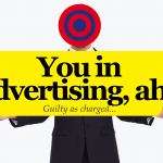 You in advertising, ah?