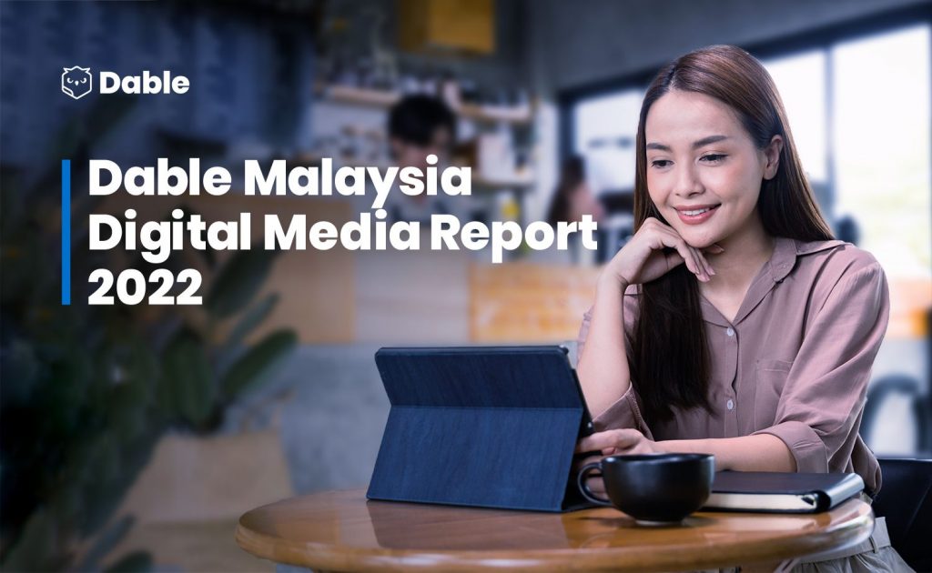 dable malaysia media report 2022 marketing magazine