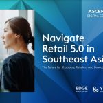 Ecommerce sales in Southeast Asia projected to grow 18% in 2022, reaching US $38.2 billion: Ascential Digital Commerce Whitepaper