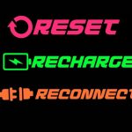 Time to RESET-RECHARGE-RECONNECT
