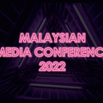 Reconnect at the Malaysian Media Conference 2022