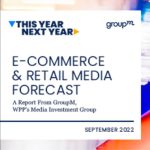 This Year Next Year: 2022 E-commerce & Retail Media Forecast