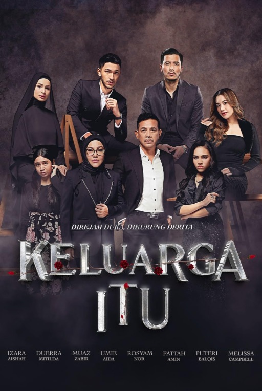 Keluarga Itu Poster | Why Drama Remains Malaysia’s Most Powerful Marketing Channel